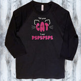 Glitter Shirt - Tell your cat I said PSPSPSPS