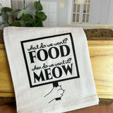 What do we want? Food! Tea Towel / Cat Themed Flour Sack Cotton Towel
