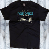 Paws and Poles: My Dog and I Pole Dance Shirt