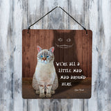 Sign - We're All a Little Mad Around Here