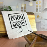 What do we want? Food! Tea Towel / Cat Themed Flour Sack Cotton Towel