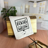 What do we want? Food! Tea Towel / Cat Themed Flour Sack Cotton Towel