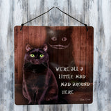 Sign - We're All a Little Mad Around Here