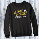 My Best Friends have Furry Legs Shirt