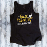 My Best Friends have Furry Legs Shirt