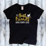 My Best Friends have Furry Legs Shirt