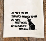 My Poor Heart Aches Tea Towel / Dog Themed Flour Sack Cotton Towel
