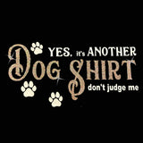 Dog Shirt - Don't Judge Me Shirt