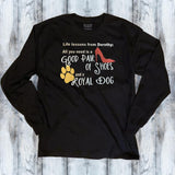 All you need is a Good Pair of Shoes & a Loyal Dog Shirt - Mydeye