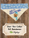 Baby It's Cold Outside / Over the Collar Dog Bandana
