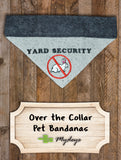 Yard Security / Over the Collar Dog Bandana