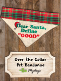 Dear Santa Define Good / Christmas Bandana
