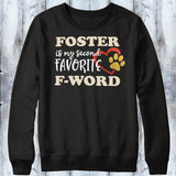 Foster is My Second Favorite F-Word Shirt - Mydeye