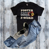 Foster is My Second Favorite F-Word Shirt - Mydeye