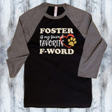 Foster is My Second Favorite F-Word Shirt - Mydeye