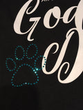 All I need is God and a Dog Shirt - Mydeye