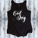 All I need is God and a Dog Shirt - Mydeye