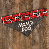 Mom's Dog / Over the Collar Dog Bandana