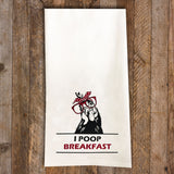 I Poop Breakfast Tea Towel / Country Flour Sack Cotton Towel