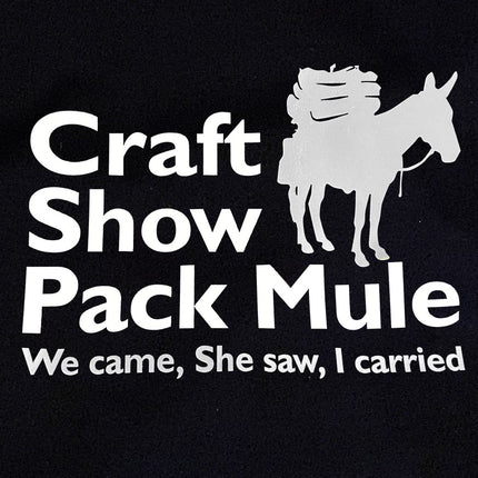 Craft Show Pack Mule T-Shirt