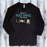 Paws and Poles: My Dog and I Pole Dance Shirt