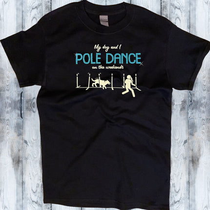 Paws and Poles: My Dog and I Pole Dance Shirt