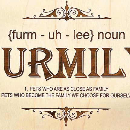 Furmily Defined: Maple Wood Sign - Where Pets and Family Unite