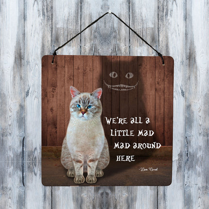 Sign - We're All a Little Mad Around Here