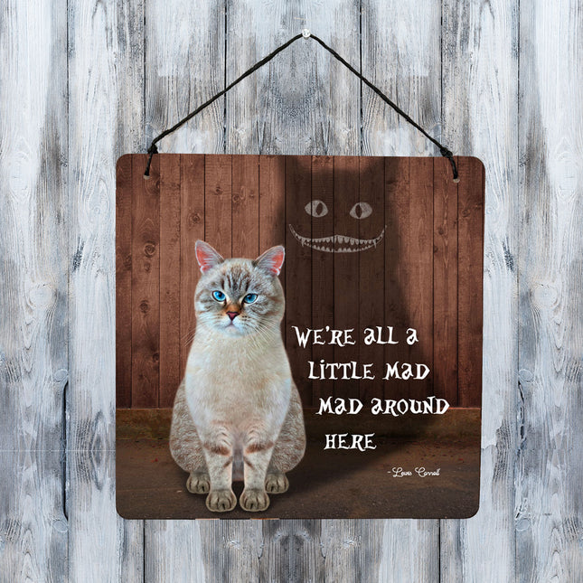 Sign - We're All a Little Mad Around Here