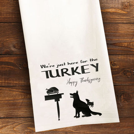 Here for the Turkey Tea Towel / Dog Themed Flour Sack Cotton Towel