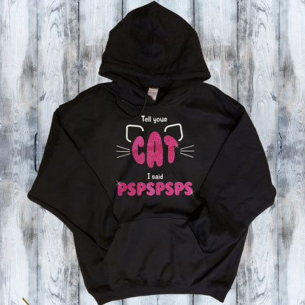 Glitter Shirt - Tell your cat I said PSPSPSPS