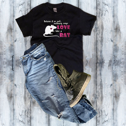 Nothing Says Love like an Exotic Pet T-Shirt