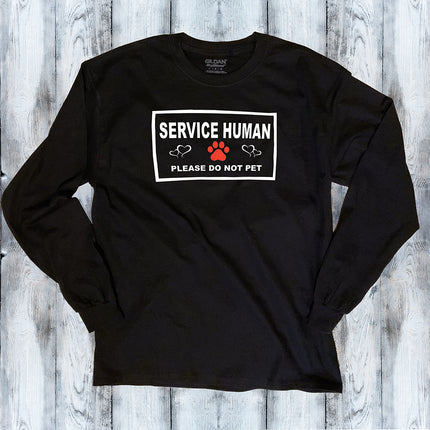 Service Human - Do Not Pet Long Sleeve T-Shirt