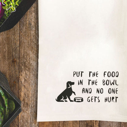 Put the Food in the Bowl Tea Towel / Dog Themed Flour Sack Cotton Towel