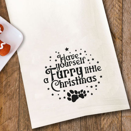 Have Yourself a Furry Little Christmas Tea Towel / Dog Themed Flour Sack Cotton Towel
