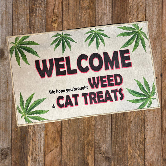 Floor/Door Mat - Welcome We Hope You Brought Weed & Cat Treats