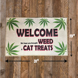 Floor/Door Mat - Welcome We Hope You Brought Weed & Cat Treats
