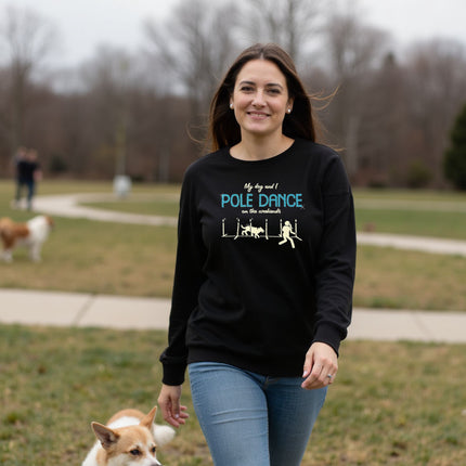 Paws and Poles: My Dog and I Pole Dance Long Sleeve T-Shirt