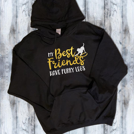 My Best Friends have Furry Legs Hoodie