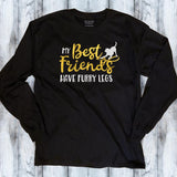My Best Friends have Furry Legs Shirt