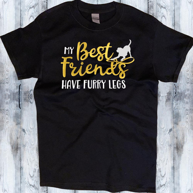 My Best Friends have Furry Legs T-Shirt
