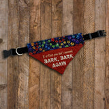 Bark Bark Again / Over the Collar Dog Bandana - Mydeye