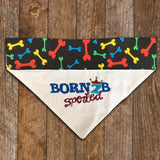 Born 2B Spoiled / Over the Collar Dog Bandana - Mydeye