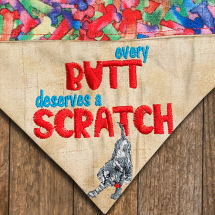 Every Butt Deserves a Scratch / Over the Collar Dog Bandana
