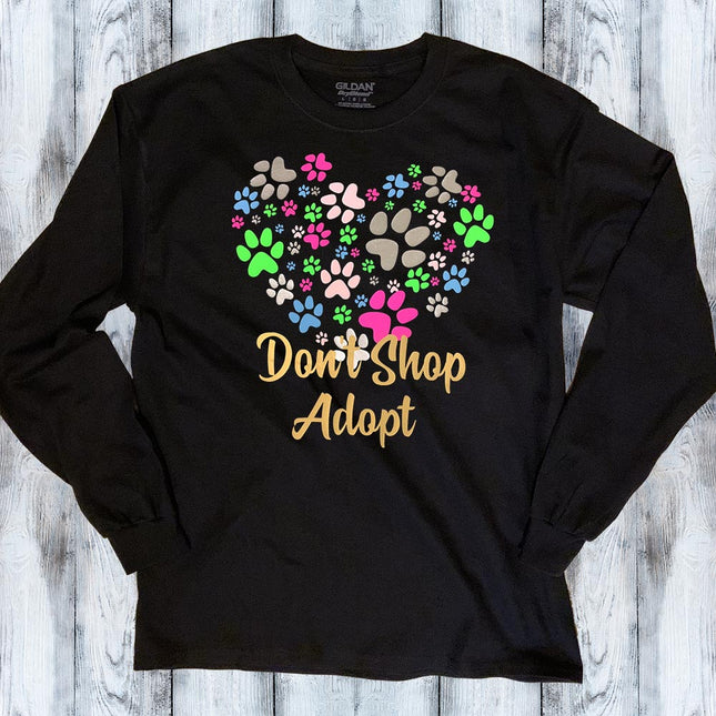 Don't Shop, Adopt Long Sleeve T-Shirt