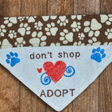Don't Shop - Adopt / Over the Collar Dog Bandana
