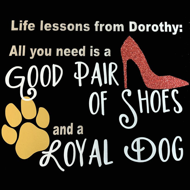 All you need is a Good Pair of Shoes & a Loyal Dog Shirt - Mydeye