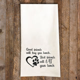 Best Friends Eat your Lunch Tea Towel / Dog Themed Flour Sack Cotton Towel - Mydeye