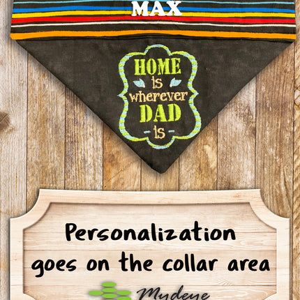 Home is Wherever DAD is / Over the Collar Bandana