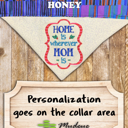Home is Wherever MOM is / Over the Collar Bandana